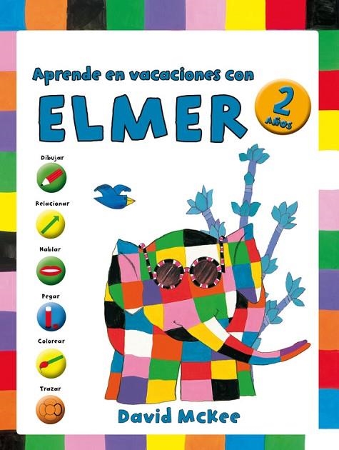 Aprende en vacaciones con Elmer (Elmer. Cuadernos de vacaciones 2 AÑOS) | 9788401907050 | David McKee