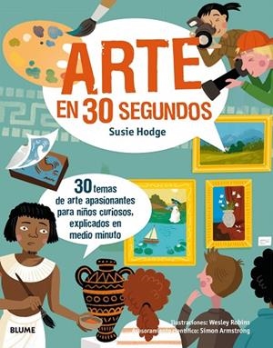 30 segundos. Arte en 30 segundos | 9788417254124 | Hodge, Susie;Robins, Wesley