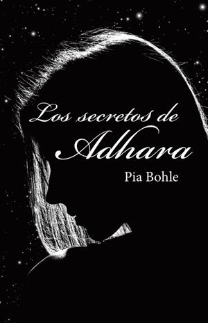 Los secretos de Adhara | 9788491125945 | Pia Bohle