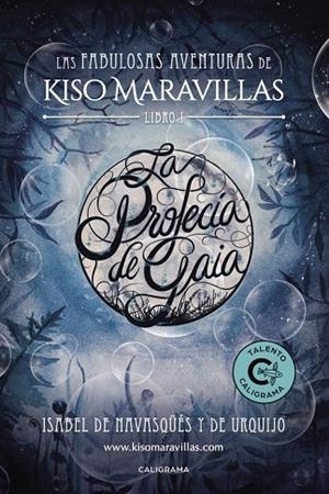 La profecía de Gaia (Las fabulosas aventuras de Kiso Maravillas 1) | 9788417234522 | de Navasqüés y de Urquijo, Isabel