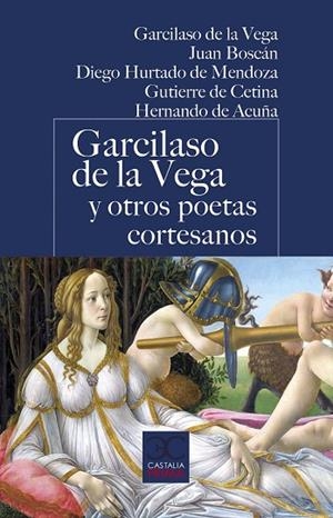 Garcilaso de la Vega y otros poetas cortesanos | 9788497408059 | Varios autores