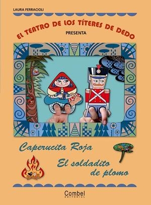 El teatro de los títeres de dedo presenta... Caperucita Roja / El soldadito de plomo | 9788498255584 | Ferracioli, Laura