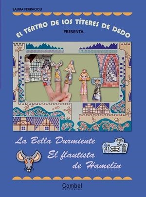El teatro de los títeres de dedo presenta... La bella durmiente / El flautista de Hamelín | 9788498255614 | Ferracioli, Laura