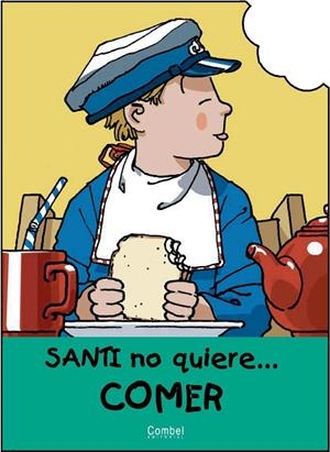 SANTI NO QUIERE COMER (IMPR.) | 9788478645794