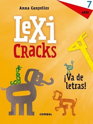 Lexicracks ¡Va de letras! 7 años | 9788491011859