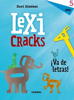 Lexicracks ¡Va de letras! 5 años | 9788491011620 | Giménez Bueno, Xavier Manel