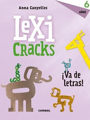 Lexicracks ¡Va de letras! 6 años | 9788491011835