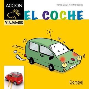 El coche | 9788498257496 | Ganges, Montse