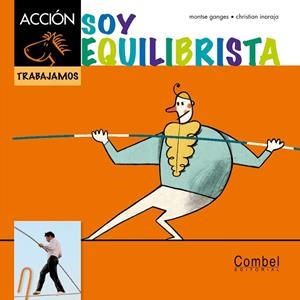 Soy equilibrista | 9788498257465 | Christian Inaraja;Ganges, Montse