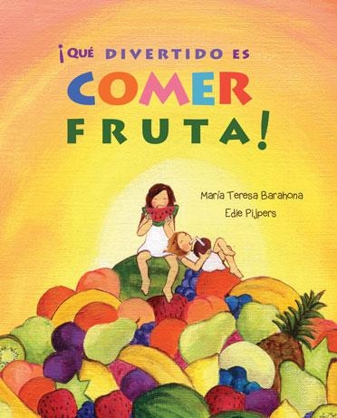 ¡Que divertido es comer fruta! | 9788416078288 | Barahona, María Teresa