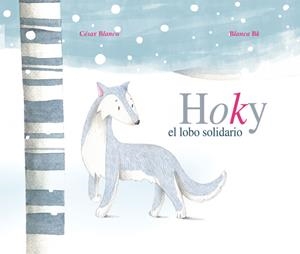 Hoky el lobo solidario | 9788415503248 | Blanco, César