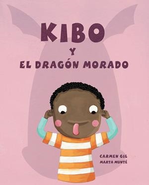Kibo y el dragon morado | 9788416078202 | Gil, Carmen