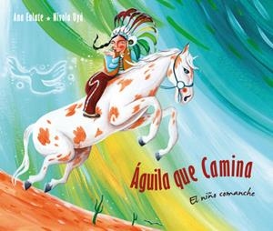 Águila que camina: El niño comanche | 9788415784326 | Eulate, Ana