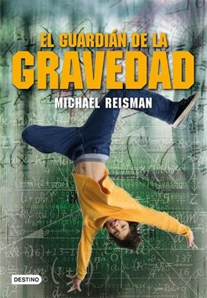 El guardián de la gravedad | 9788408100102 | Reisman, Michael