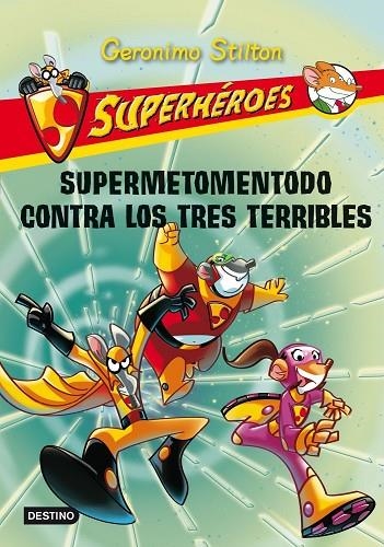 Supermetomentodo contra los tres terribles | 9788408102298 | Stilton, Geronimo