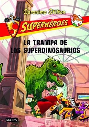La trampa de los superdinosaurios | 9788408107293 | Stilton, Geronimo