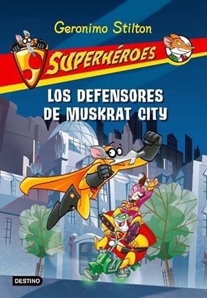 Los defensores de Muskrat City | 9788408091417 | Stilton, Geronimo