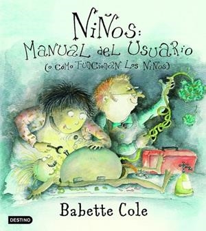 Niños, manual del usuario | 9788408050223 | Cole, Babette
