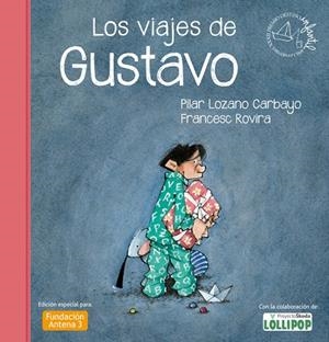Los viajes de Gustavo | 9788408037378 | Lozano Carbayo, Pilar
