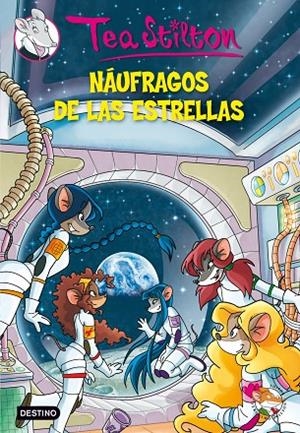 Náufragos de las estrellas | 9788408100133 | Stilton, Tea