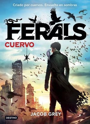 Ferals. Cuervo | 9788408141617 | Grey, Jacob