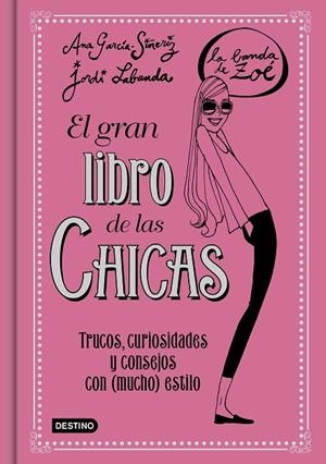 El gran libro de las Chicas. La Banda de Zoé | 9788408146919 | García-Siñeriz, Ana;Labanda Blanco, Jordi