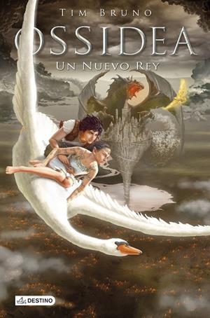 Ossidea. Un Nuevo Rey | 9788408146483 | Bruno, Tim