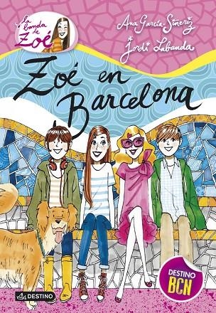 Zoé en Barcelona | 9788408126416 | García-Siñeriz, Ana;Labanda Blanco, Jordi