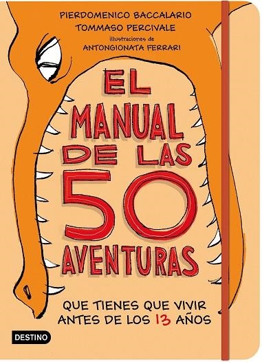 El manual de las 50 aventuras que tienes que vivir antes de los 13 años | 9788408181958 | Baccalario, Pierdomenico;Percivale, Tommaso