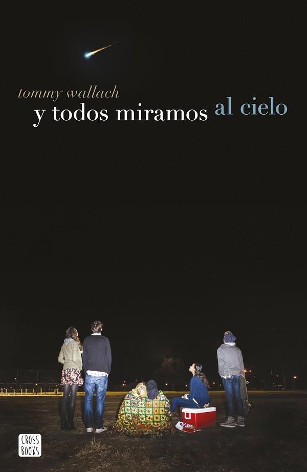 Y todos miramos al cielo | 9788408155218 | Wallach, Tommy