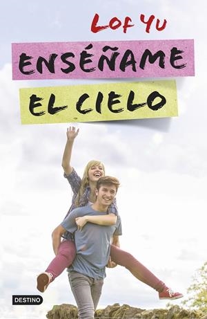 Enséñame el cielo | 9788408142577 | Lof Yu