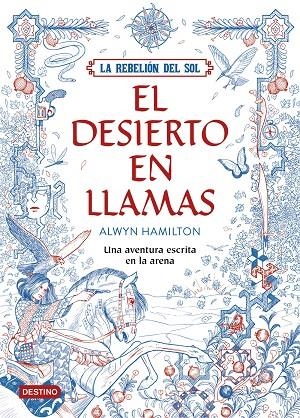 La Rebelión del Sol. El desierto en llamas | 9788408162186 | Hamilton, Alwyn