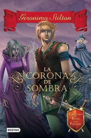 La Corona de Sombra | 9788408135548 | Stilton, Geronimo