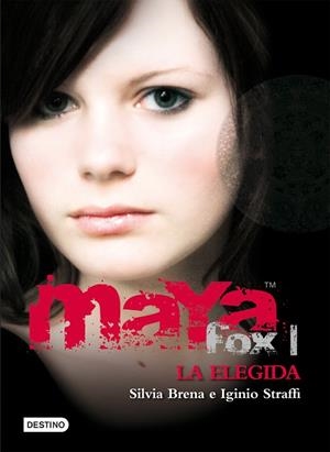 Maya Fox I. La elegida | 9788408086031 | Brena, Silvia;Straffi, Iginio