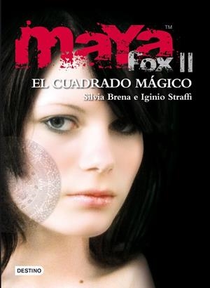 Maya Fox II. El cuadrado mágico | 9788408091523 | Brena, Silvia;Straffi, Iginio