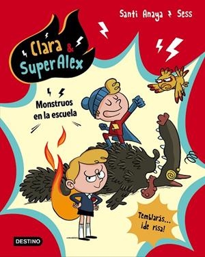 Clara AND SuperAlex. Monstruos en la escuela | 9788408175612 | Santi Anaya
