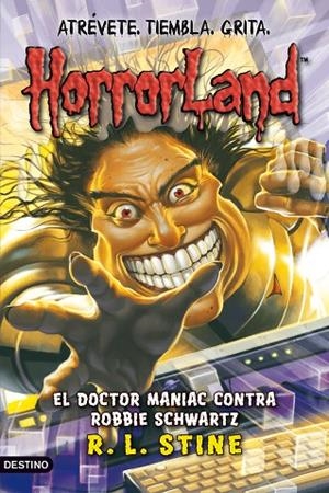 El doctor Maniac contra Robbie Schwartz | 9788408089797 | Stine, R. L.
