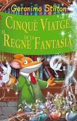 CINQUE VIATGE AL REGNE DE LA FANTASIA | 9788499322629 | Stilton, Geronimo