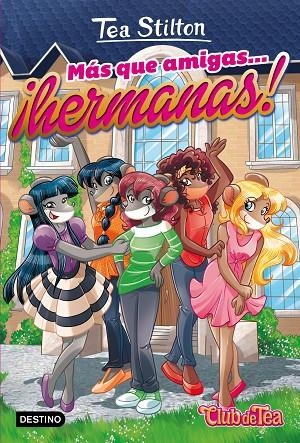 Vida en Ratford 19. Más que amigas... ¡hermanas! | 9788408172116 | Stilton, Tea