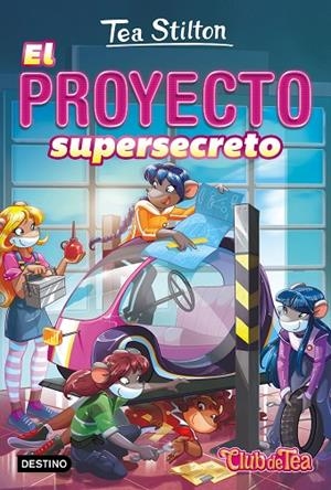 Vida en Ratford 5. El proyecto supersecreto | 9788408172093 | Stilton, Tea