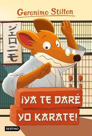 ¡Ya te daré yo karate! | 9788408155423 | Stilton, Geronimo