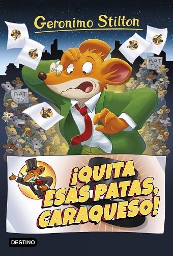 ¡Quita esas patas caraqueso! | 9788408172048 | Stilton, Geronimo