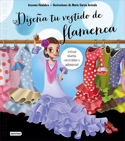 Diseña tu vestido de flamenca | 9788408155119 | Huidobro, Azucena