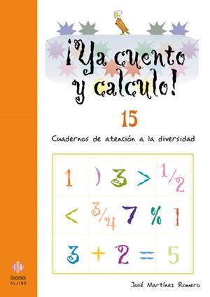 ¡Ya cuento y calculo! 15 | 9788497004275 | Martínez Romero, José