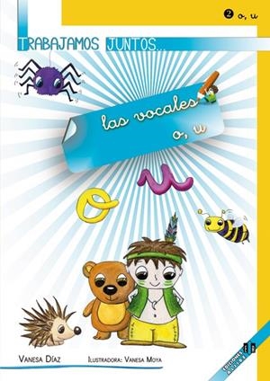 Trabajamos juntos... las vocales o, u | 9788497007344 | Díaz Sánchez, Vanesa