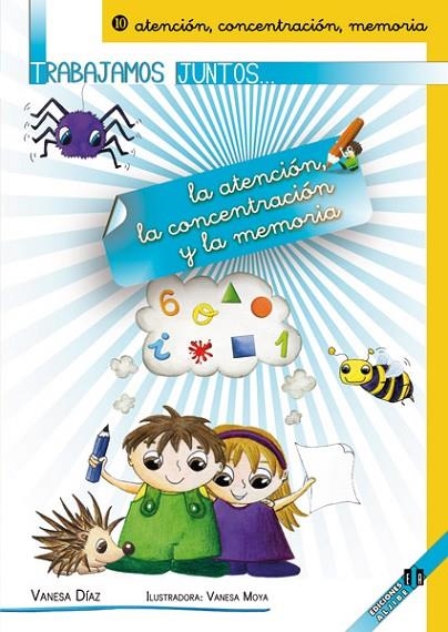Trabajamos juntos... la atención, la concentración y la memoria | 9788497007429 | Díaz Sánchez, Vanesa