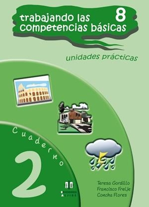 Trabajando las 8 competencias básicas. | 9788497006361 | Gordillo Solanes, Teresa;Freije González, Francisco Javier;Flores Romero, Concepción