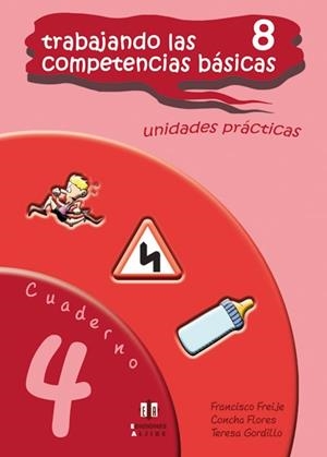 Trabajando las 8 competencias básicas. | 9788497006385 | Freije González, Francisco Javier;Flores Romero, Concepción;Gordillo Solanes, Teresa