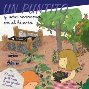 Un puntito y una sorpresa en el huerto | 9788495345387 | Sevilla Atienza, Alicia