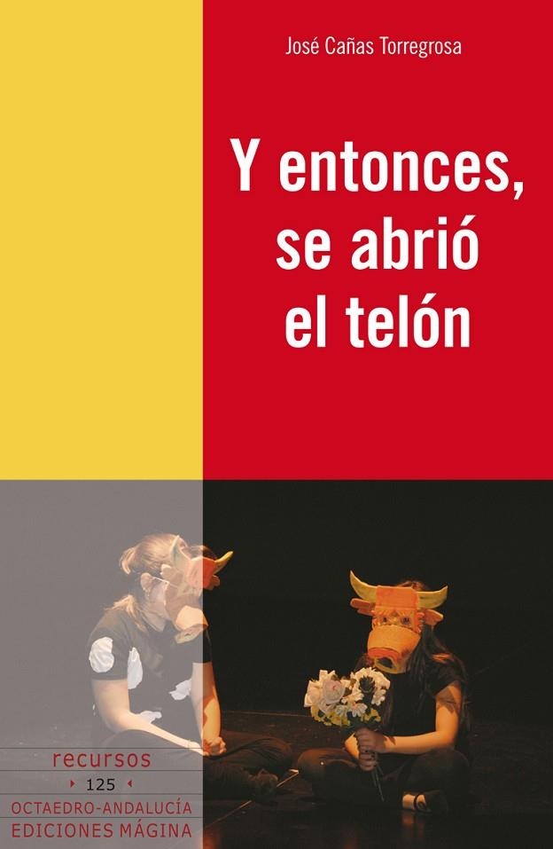 Y entonces, se abrió el telón | 9788495345820 | Cañas Torregrosa, José